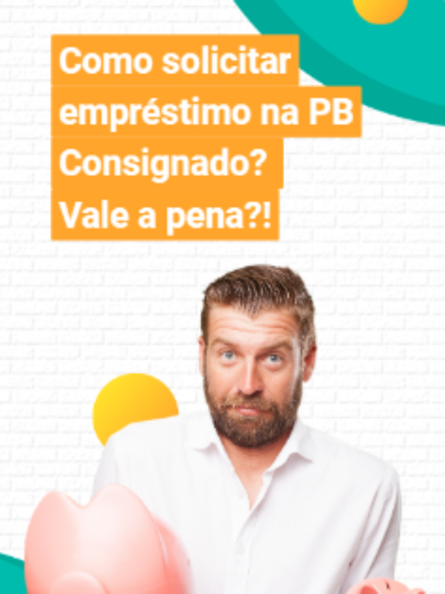 PB Consignado: vale a pena?