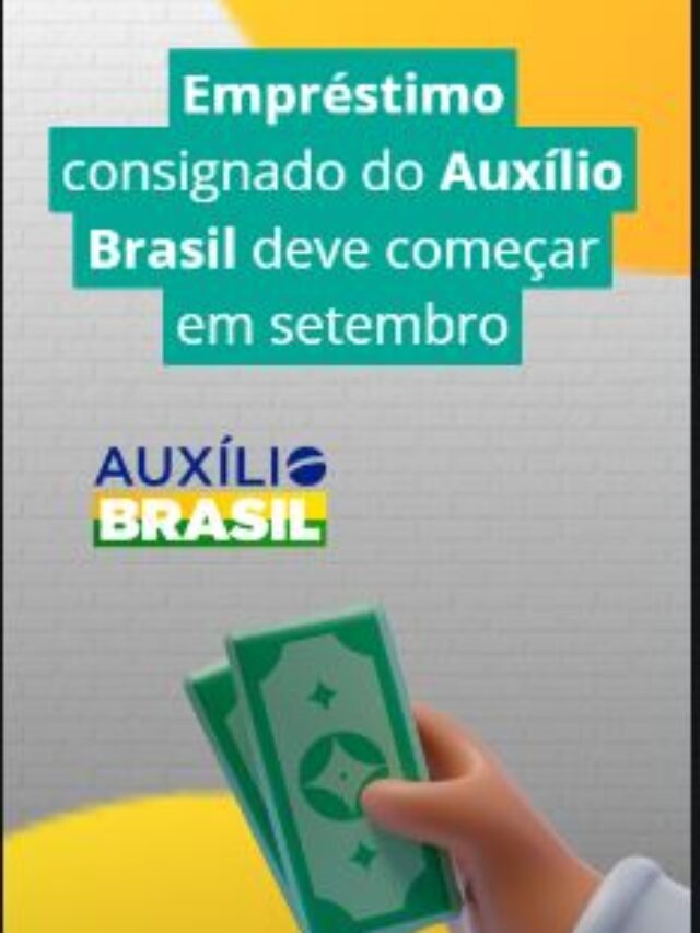 Empréstimo do Auxílio Brasil deve começar em setembro